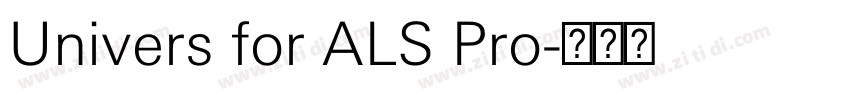 Univers for ALS Pro字体转换